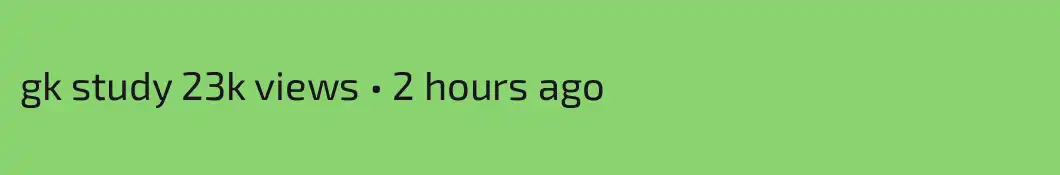 gk study 23k views • 2 hours ago
